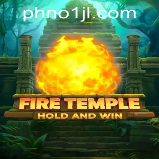 Unveiling FireTemple: An Epic Adventure with NO1JL ph