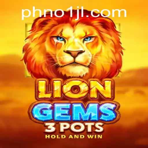 Discover the Thrills of LionGems3pots: A Unique Gaming Experience